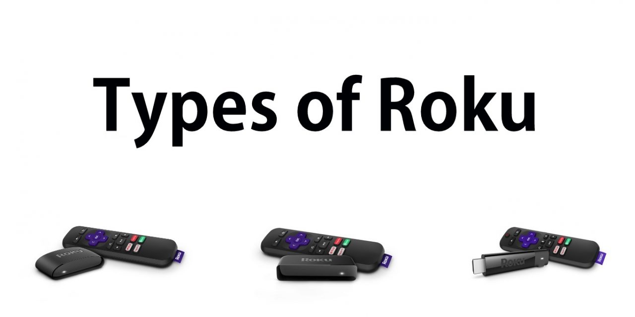 Types of Roku – Best Roku Device to Buy in 2021