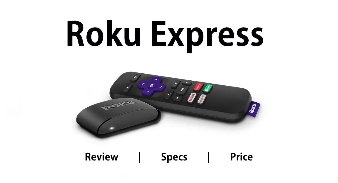 Roku Express Review, Specs & Price