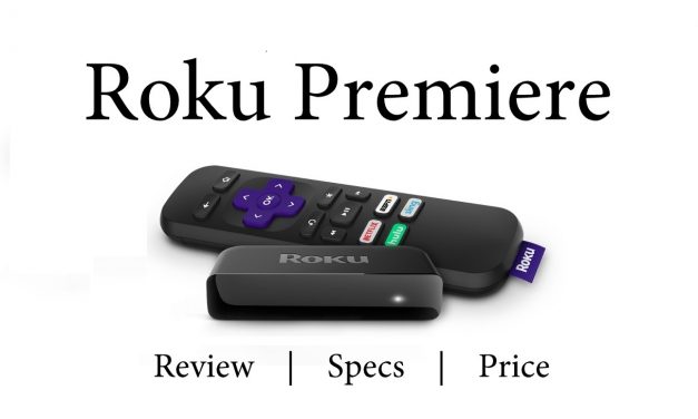 Roku Premiere Review, Specs & Price