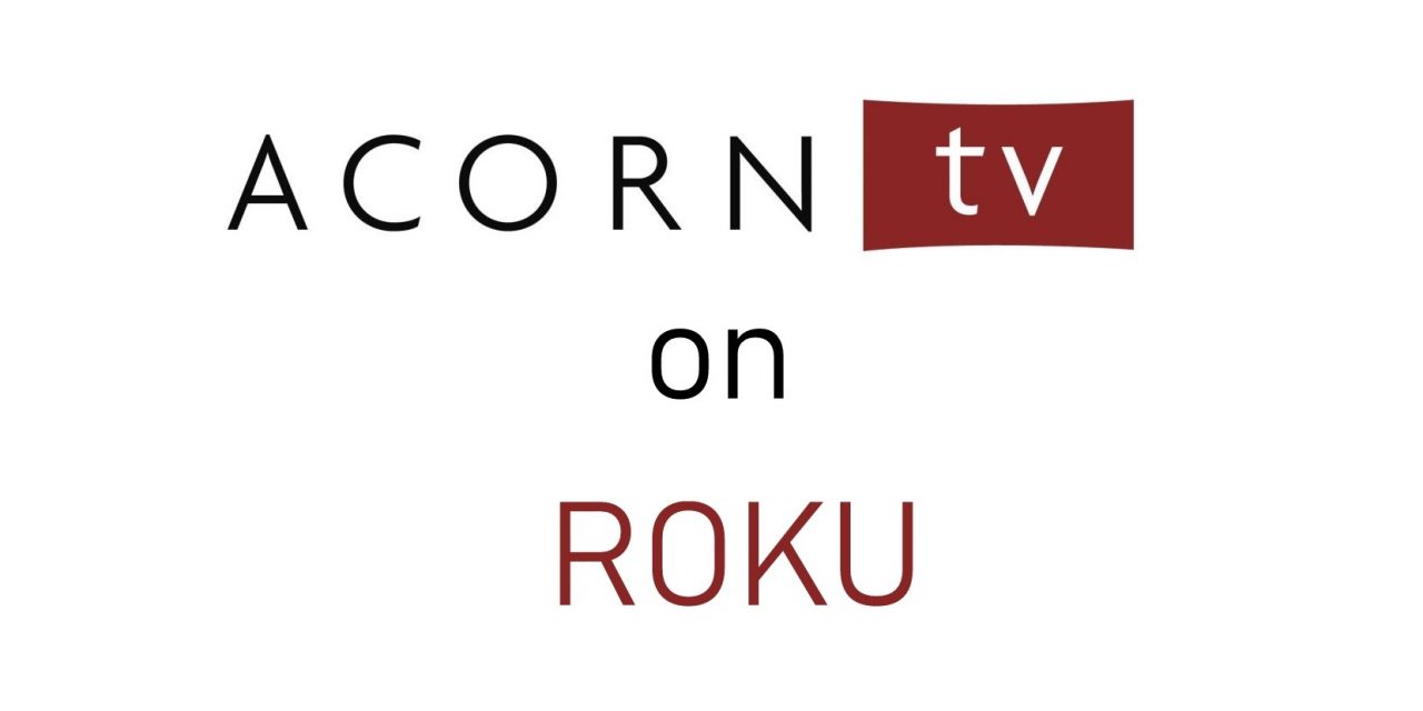How to install Acorn TV on Roku [2021]