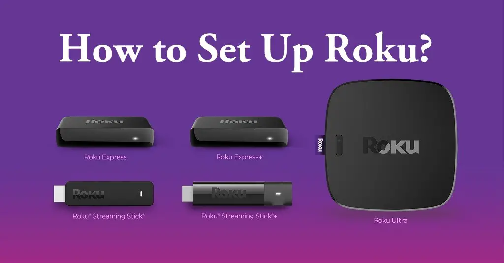 How to Set Up Roku Streaming Device for the First Time