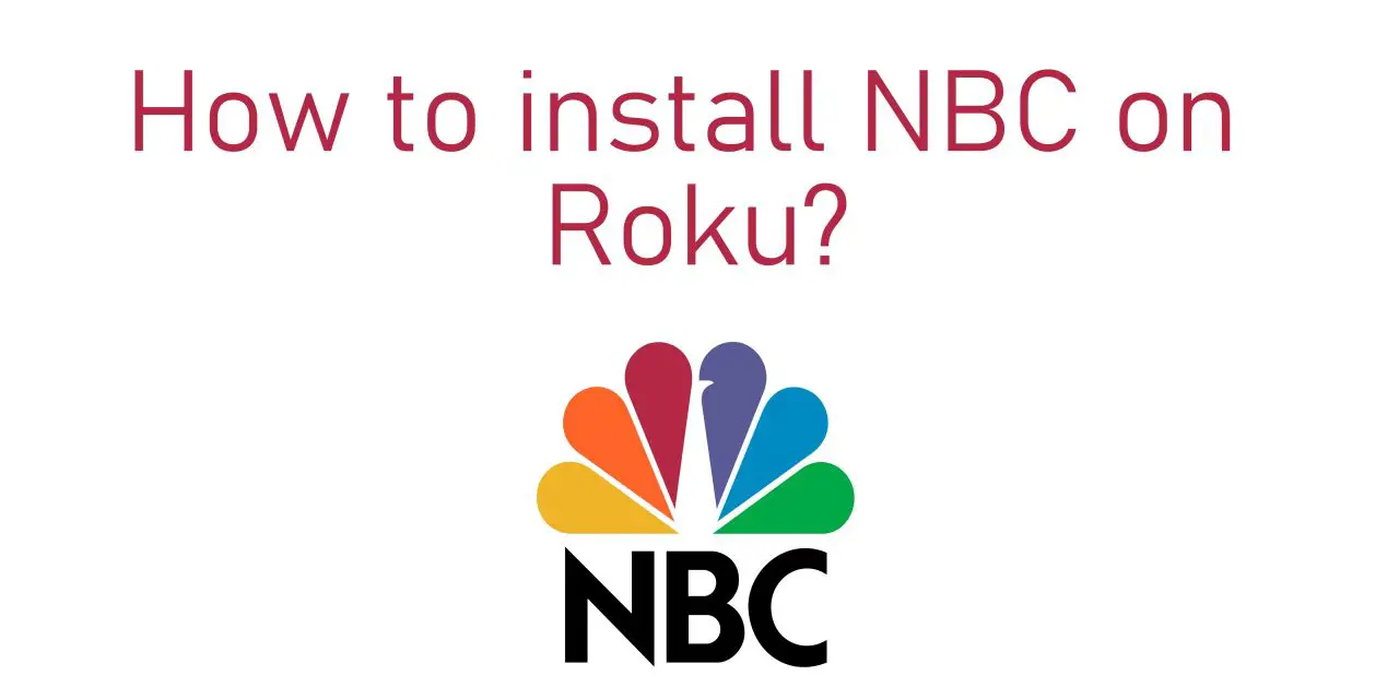 How to Activate and Watch NBC on Roku