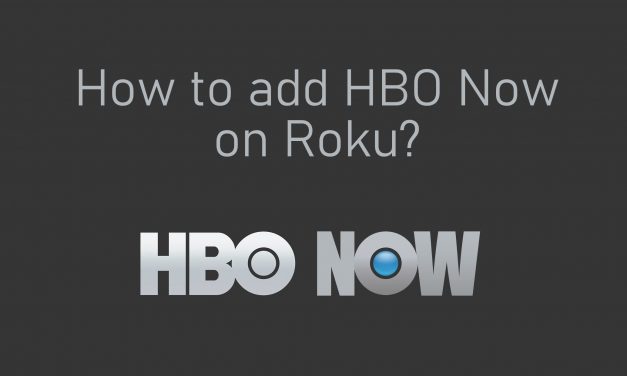 How to add HBO NOW on Roku [Complete Guide]