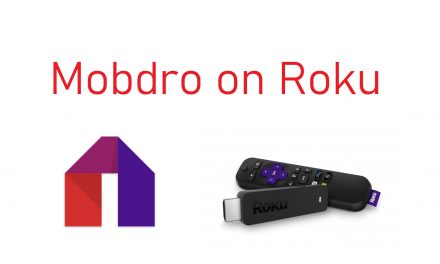How to Stream Mobdro on Roku [2022]