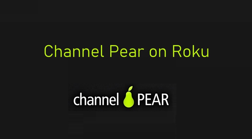 How to Get Channel PEAR on Roku [2021]