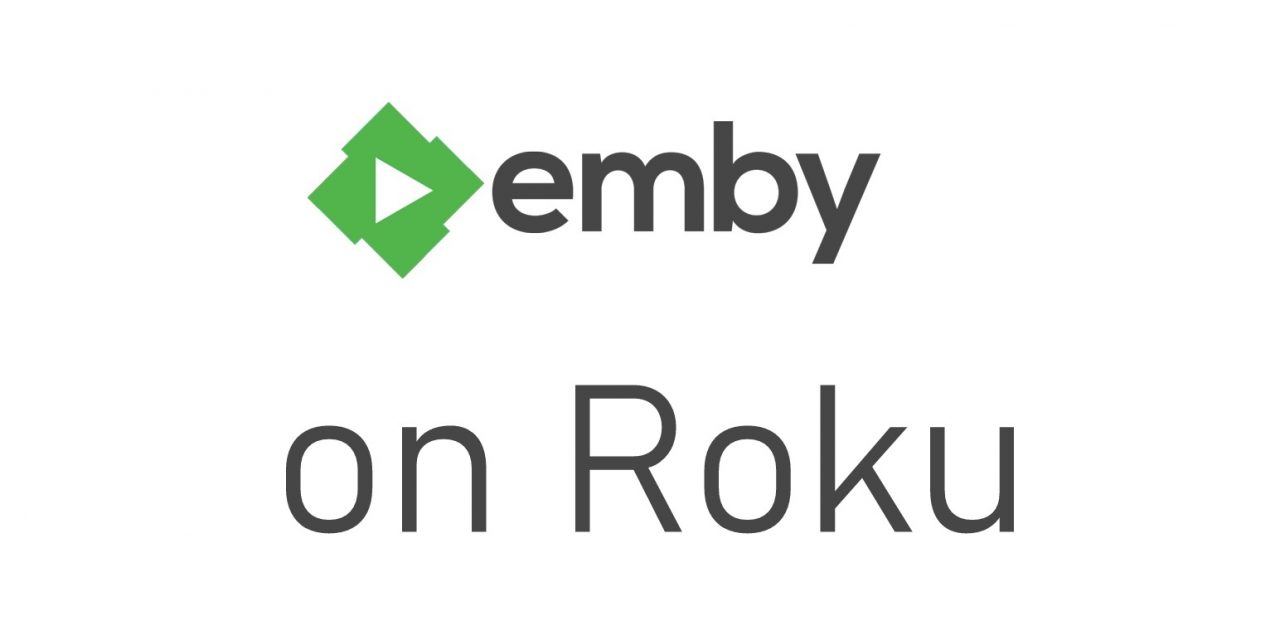 How to Install and Access Emby on Roku