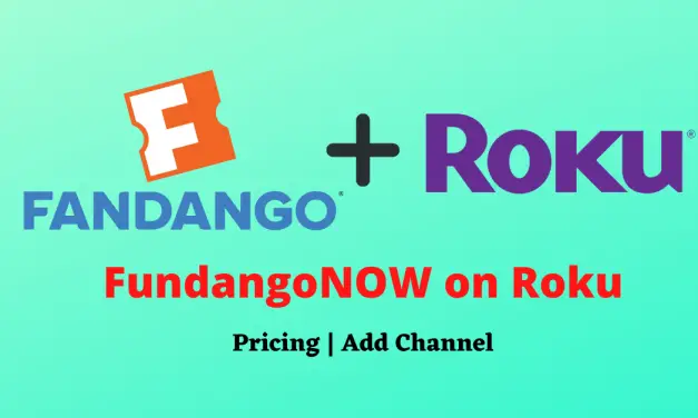 How to Add FandangoNOW on Roku TV? [Guide]