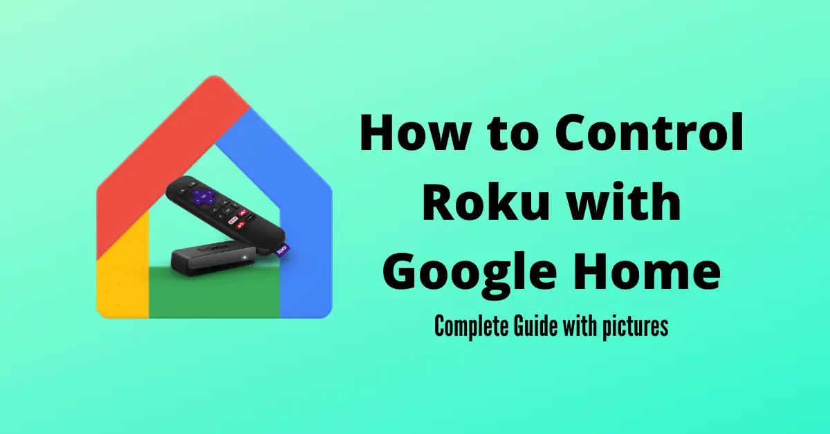 How to Control Roku Using Google Home