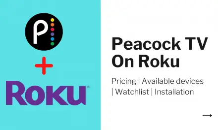 How to Install, Activate and Stream Peacock TV on Roku