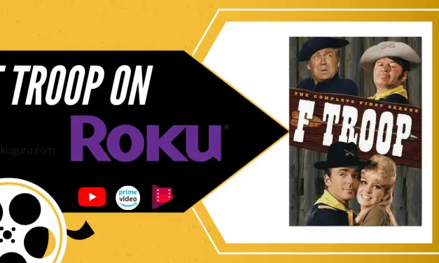 How to Watch F Troop on Roku [3 Different Ways]