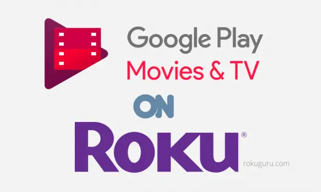 How to Install Google Play Movies & TV on Roku