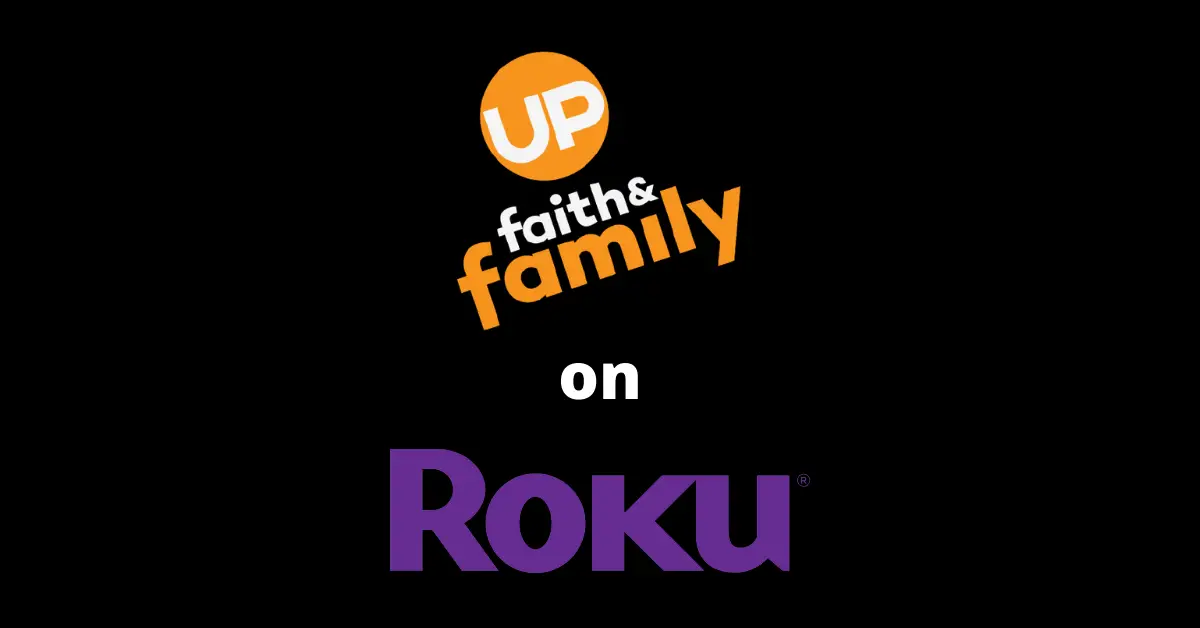 How to Add and Watch UPtv on Roku