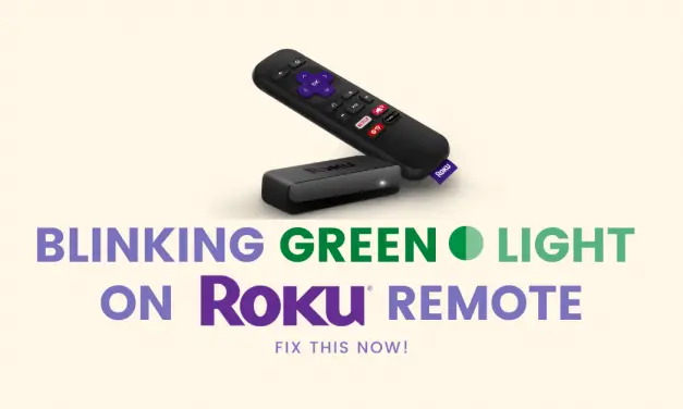 How to Fix Blinking Green Light on Roku Remote