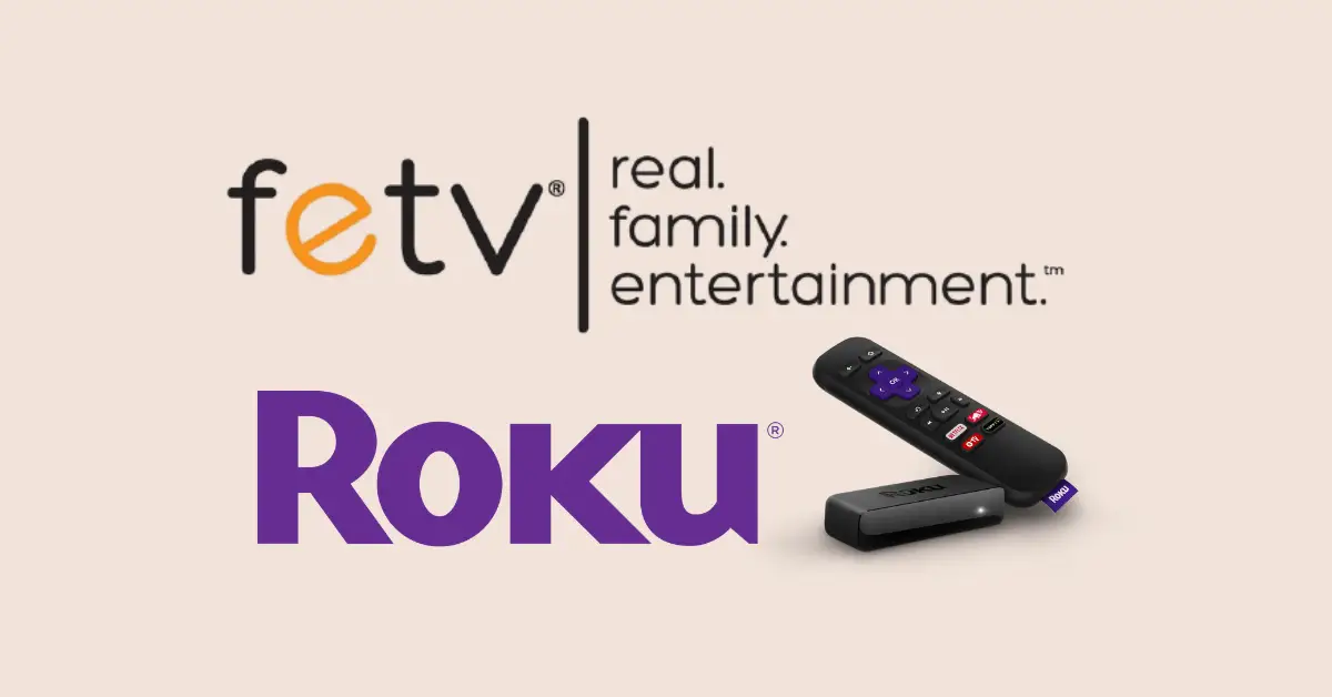 How to Watch FETV on Roku Connected TV