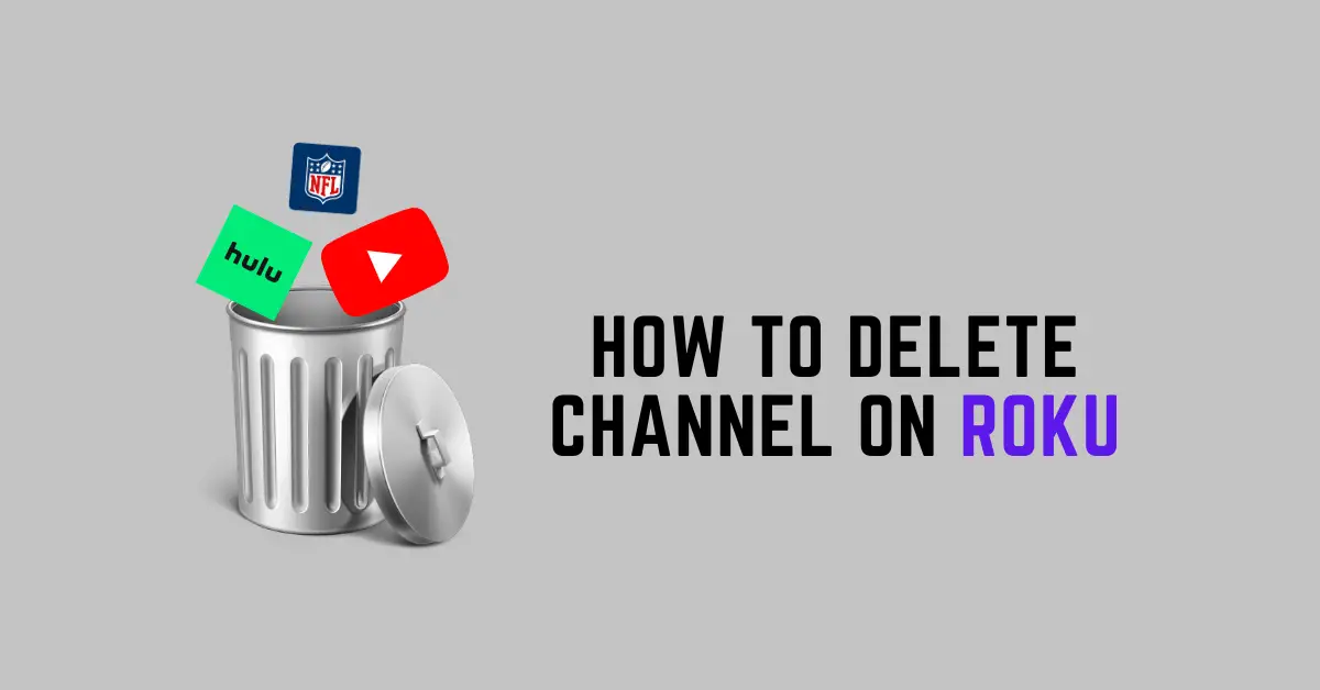 How to Delete Channels on Roku [4 Ways]