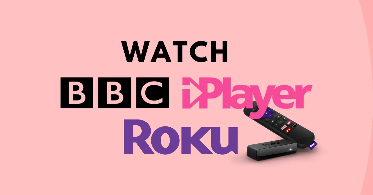 How to Add BBC iPlayer On ROKU Connected TV