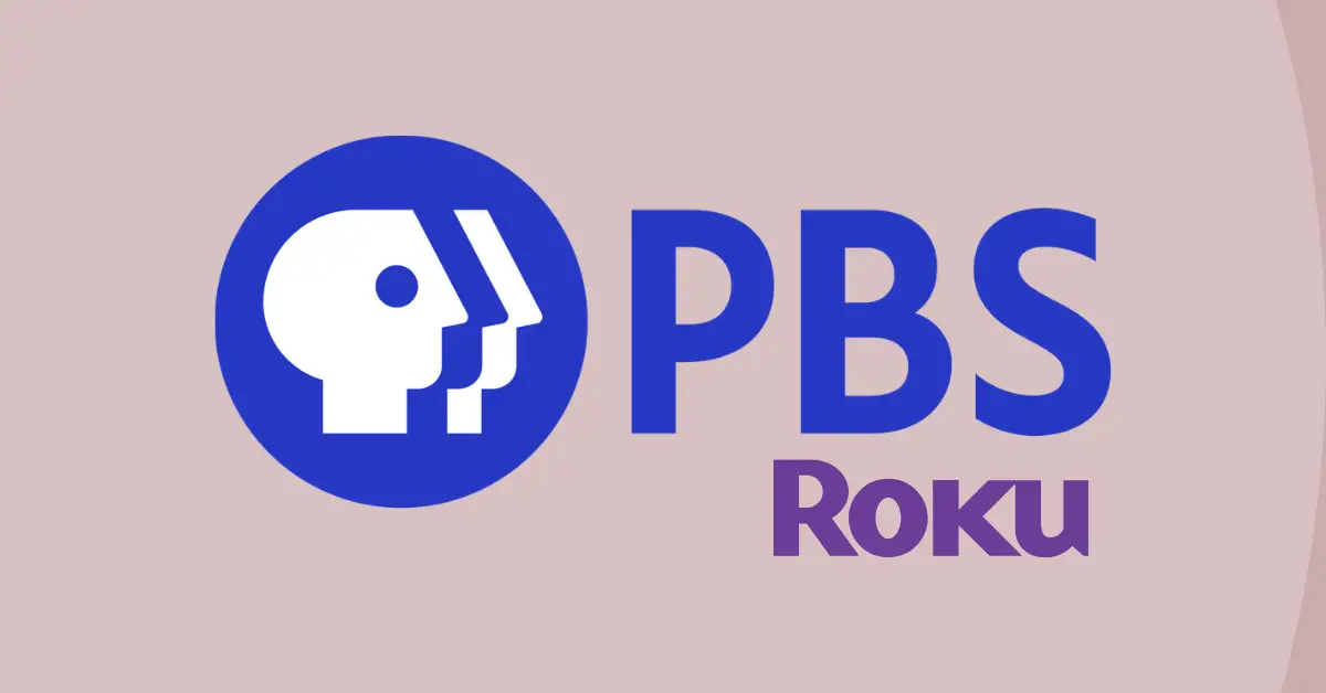 How to Add and Activate PBS on Roku