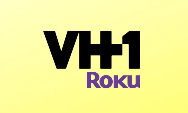 How to Add and Activate VH1 on Roku