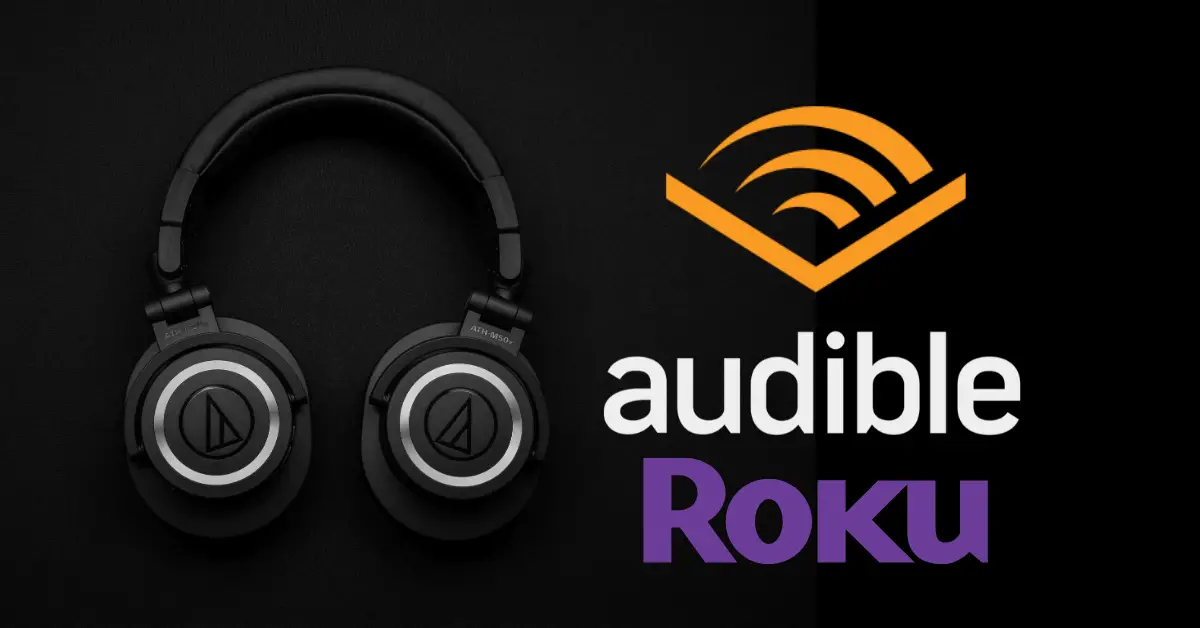 How to Access Audible on Roku Connected TV