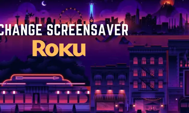 How to Change Roku Screensaver [With Screenshots]