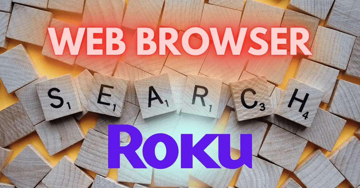 How to Get Web Browser on Roku Devices