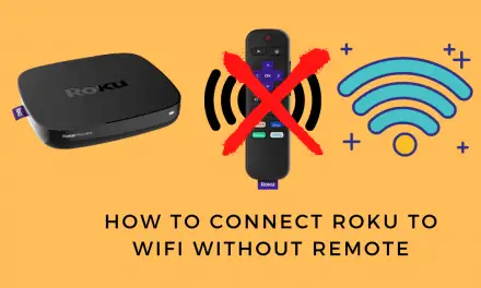 How to Connect Roku to Wifi with or Without a Remote