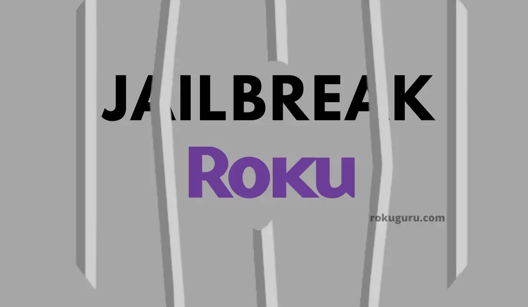 How to Jailbreak Roku TV and Streaming Device
