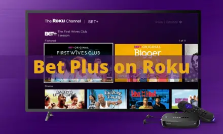 Bet Plus on Roku: How to Add, Activate & Watch