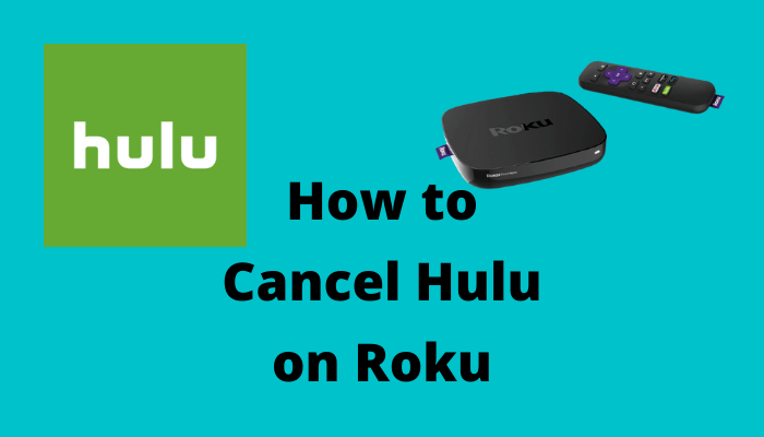 How to Cancel Hulu Subscription on Roku Device
