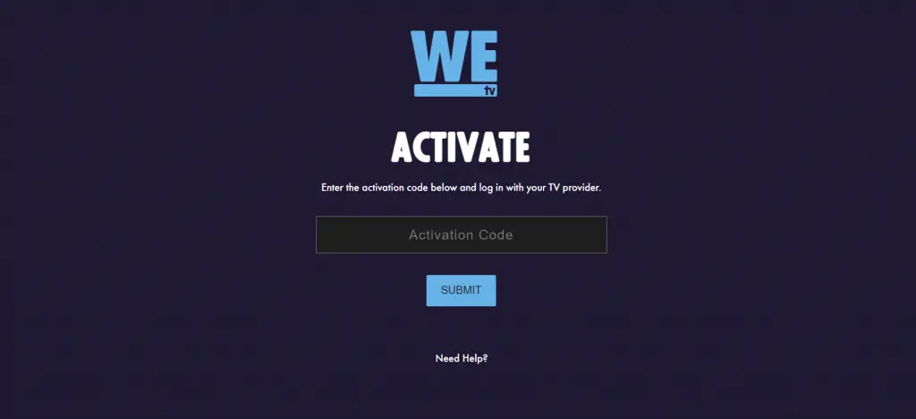 Enter the Activation code to watch WE TV on Roku