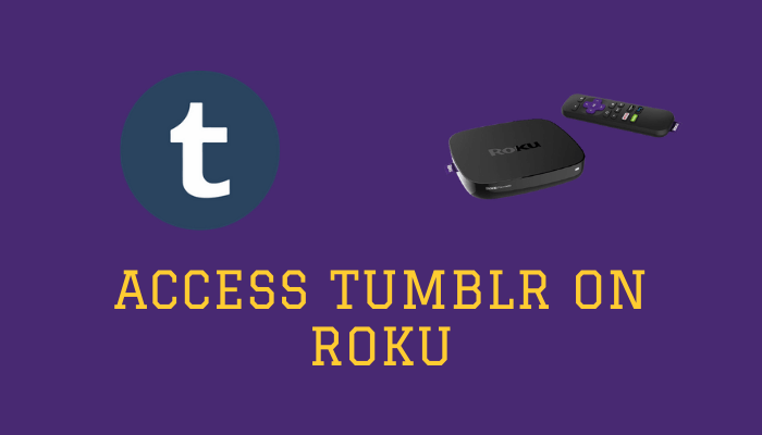 How to Access Tumblr on Roku Device / TV