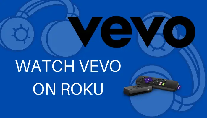 How to Add & Activate Vevo on Roku TV/Device