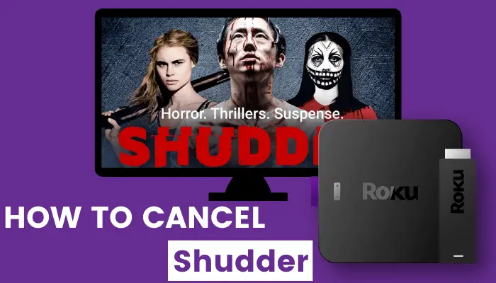 How to Cancel Shudder Subscription on Roku