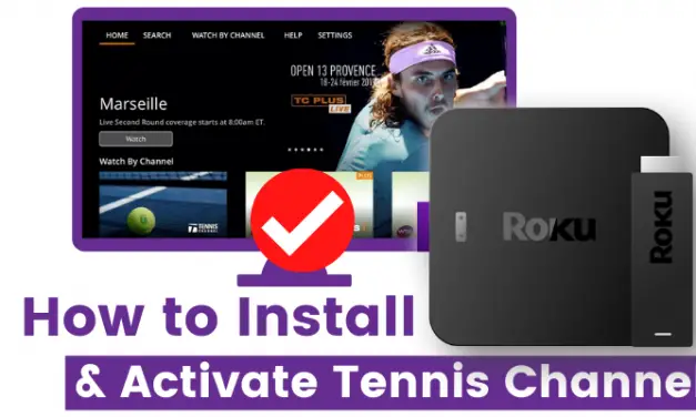 How to Add & Activate Tennis CHannel on Roku
