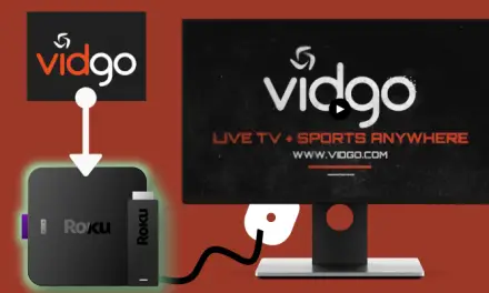 How to Install and Watch Vidgo on Roku