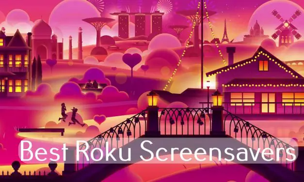 15 Best Screensavers to Use in Roku TV