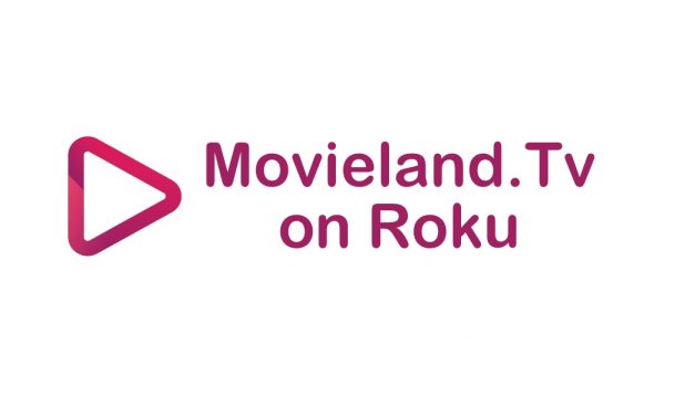 How to Add Movieland.Tv on Roku Device/TV