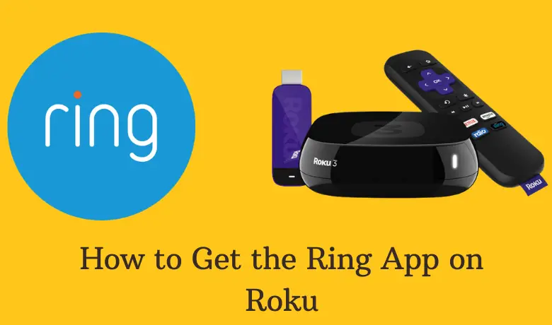 How to Get the Ring App on Roku [Watch Security Feeds Live]