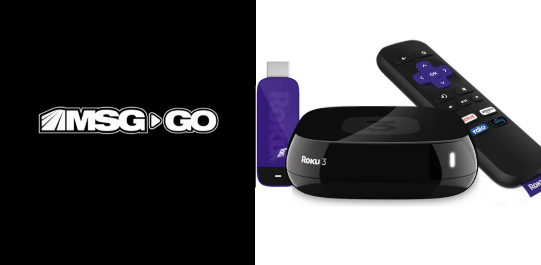 How to Watch MSG GO on Roku Device / TV [Easy Ways]