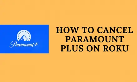 How To Cancel Paramount Plus on Roku