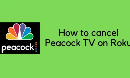 How to Cancel Peacock TV Subscription Roku [3 Ways]