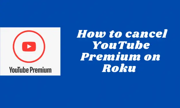 How to Cancel YouTube Premium on Roku
