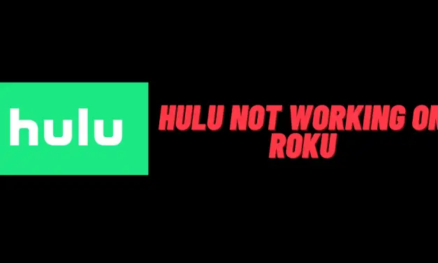 How to Fix Hulu not working on Roku Issue