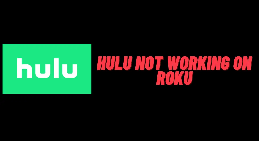 How to Fix Hulu not working on Roku Issue