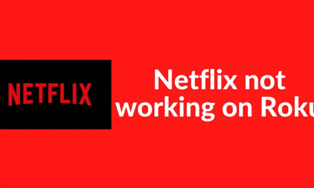How to Fix Netflix not working on Roku
