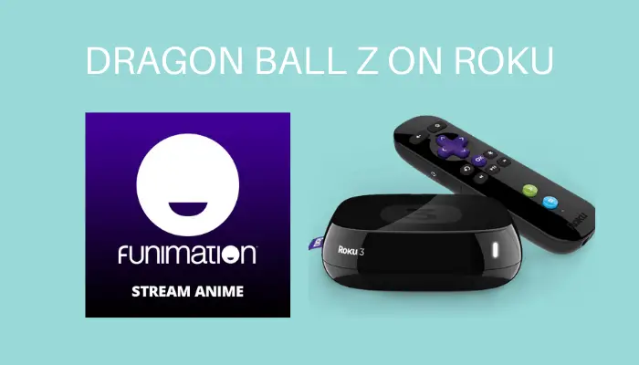 How to Stream Dragon Ball Z on Roku