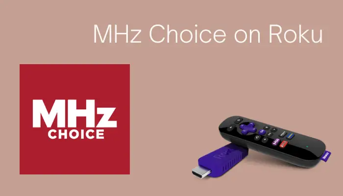 How to Add and Stream MHz Choice on Roku