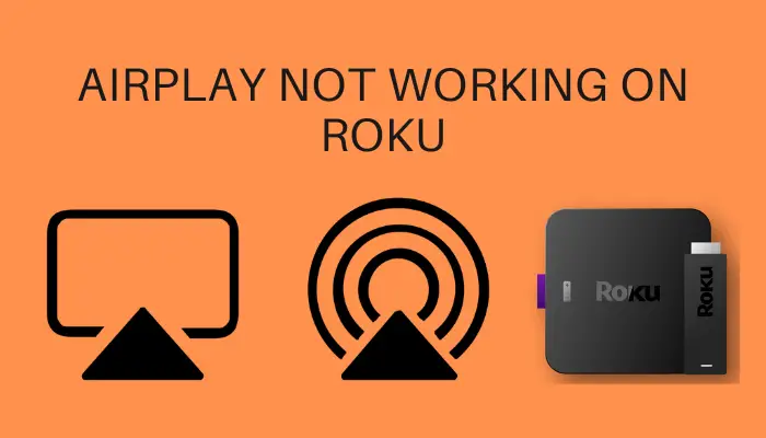 How to Fix AirPlay Not Working on Roku
