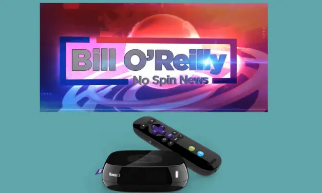 How to Stream Bill O’Reilly on Roku