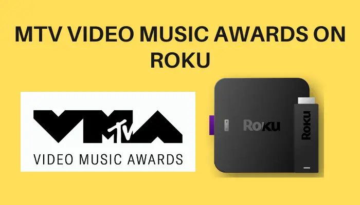 How to Watch MTV Video Music Awards on Roku